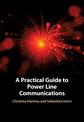 A Practical Guide to Power Line Communications
