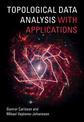 Topological Data Analysis with Applications