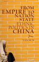 From Empire to Nation State: Ethnic Politics in China