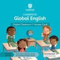 Cambridge Global English Digital Classroom 1 Access Card (1 Year Site Licence): For Cambridge Primary and Lower Secondary Englis