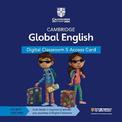 Cambridge Global English Digital Classroom 5 Access Card (1 Year Site Licence): For Cambridge Primary and Lower Secondary Englis