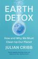 Earth Detox: How and Why we Must Clean Up Our Planet