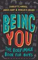 Being You: The Body Image Book for Boys