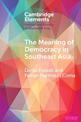 The Meaning of Democracy in Southeast Asia: Liberalism, Egalitarianism and Participation