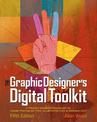 The Graphic Designer's Digital Toolkit: A Project-Based Introduction to Adobe Photoshop CS5, Illustrator CS5 & InDesign CS5