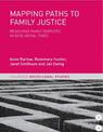 Mapping Paths to Family Justice: Resolving Family Disputes in Neoliberal Times