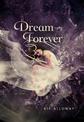 Dream Forever: A Novel