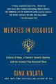 Mercies in Disguise: A Story of Hope, a Family's Genetic Destiny, and the Science That Rescued Them