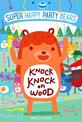 Knock Knock on Wood: Super Happy Party Bears 2