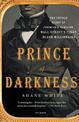 Prince of Darkness: The Untold Story of Jeremiah G. Hamilton, Wall Street's First Black Millionaire