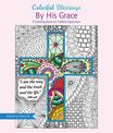 Colorful Blessings: By His Grace: A Coloring Book of Faithful Expression