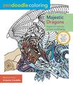 Zendoodle Coloring: Majestic Dragons: Mystical Creatures to Color and Display