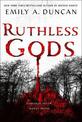 Ruthless Gods: A Novel