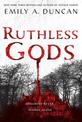 Ruthless Gods: A Novel