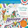 Zendoodle Colorscapes: Uplifting Words: Sweet Sentiments to Color and Display