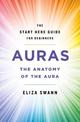 Auras: The Anatomy of the Aura (A Start Here Guide)