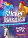 Sticker Mosaics: Unicorn Universe: Create Magical Pictures with 2,086 Stickers!