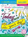 Zendoodle Coloring Gallery: Mindful Affirmations: Poster-Size Artwork to Color and Display