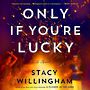 Only If Youre Lucky [Audiobook]