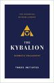 The Kybalion: Hermetic Philosophy