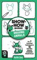 Show-How Guides: Drawing Animals