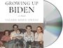 Growing Up Biden: A Memoir [Audiobook]