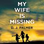 My Wife Is Missing [Audiobook]