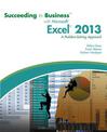Succeeding in Business with Microsoft (R) Excel (R) 2013: A Problem-Solving Approach