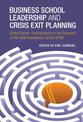 Business School Leadership and Crisis Exit Planning: Global Deans' Contributions on the Occasion of the 50th Anniversary of the