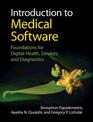 Introduction to Medical Software: Foundations for Digital Health, Devices, and Diagnostics
