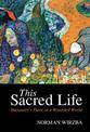 This Sacred Life: Humanity's Place in a Wounded World