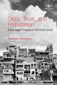 Debt, Trust, and Reputation: Extra-legal Finance in Northern India