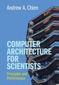 Computer Architecture for Scientists: Principles and Performance