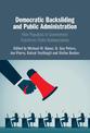 Democratic Backsliding and Public Administration: How Populists in Government Transform State Bureaucracies