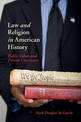 Law and Religion in American History: Public Values and Private Conscience