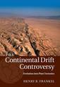 The Continental Drift Controversy: Volume 4, Evolution into Plate Tectonics