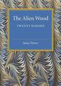 The Alien Wood: Twenty Elegies