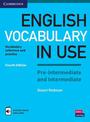English Vocabulary in Use Pre-intermediate and Intermediate Book with Answers and Enhanced eBook: Vocabulary Reference and Pract