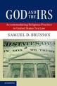 God and the IRS: Accommodating Religious Practice in United States Tax Law