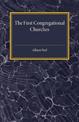 The First Congregational Churches: New Light on Separatist Congregations in London 1567-81