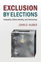 Exclusion by Elections: Inequality, Ethnic Identity, and Democracy