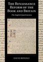 The Renaissance Reform of the Book and Britain: The English Quattrocento