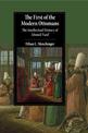 The First of the Modern Ottomans: The Intellectual History of Ahmed Vasif