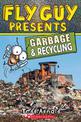 Fly Guy Presents: Garbage and Recycling (Scholastic Reader, Level 2): Volume 12