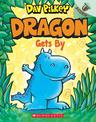 Dragon Gets By: An Acorn Book (Dragon #3): Volume 3
