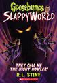 They Call Me the Night Howler! (Goosebumps Slappyworld #11): Volume 11