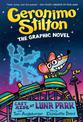 The Last Ride at Luna Park: Geronimo Stilton the Graphic Novel
