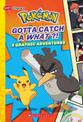 Gotta Catch a What?! (Pokemon: Graphix Chapters): Gotta Catch a What?! (Pokemon: Graphic Collection #3)
