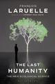 The Last Humanity: The New Ecological Science