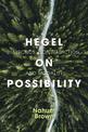 Hegel on Possibility: Dialectics, Contradiction, and Modality